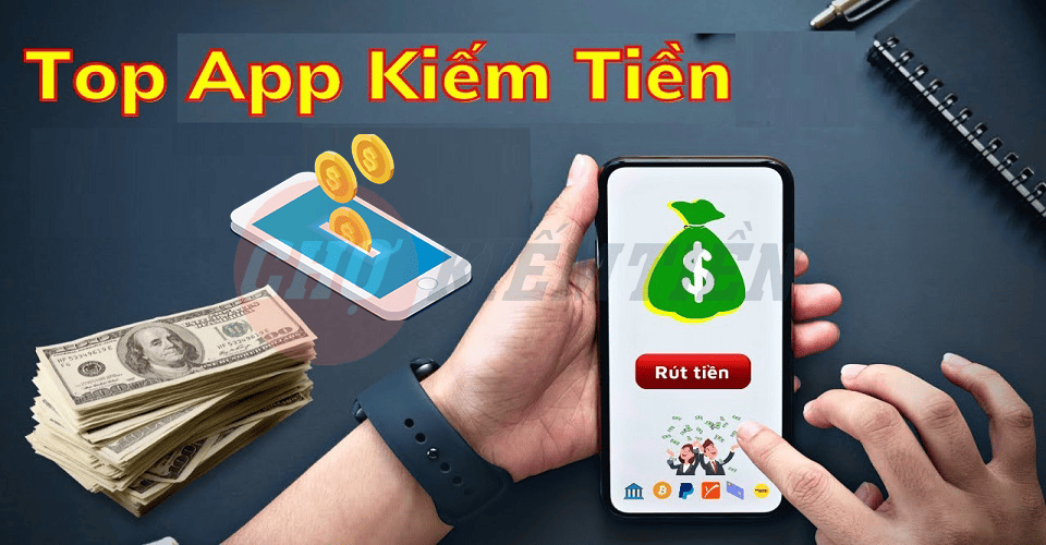 Top App Kiếm Tiền ONLINE